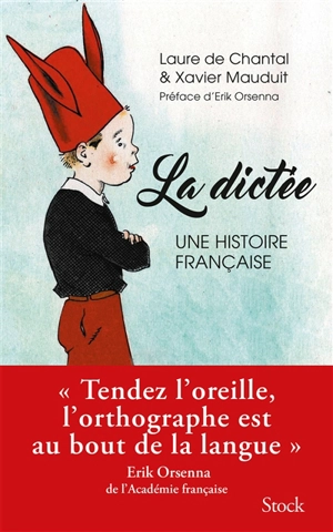 La dictée : une histoire française - Laure de Chantal