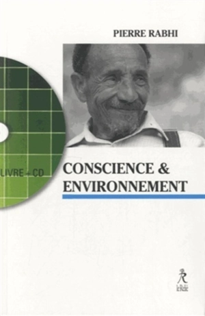 Conscience et environnement : la symphonie de la vie - Pierre Rabhi