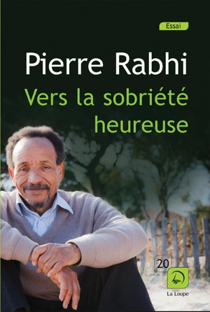 Vers la sobriété heureuse - Pierre Rabhi