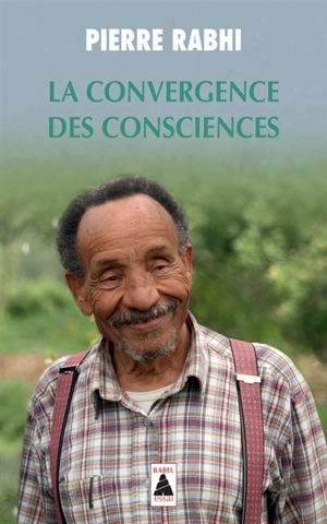 La convergence des consciences - Pierre Rabhi