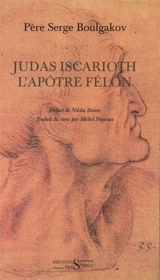 Judas Iscarioth, l'apôtre félon - Sergueï Nikolaevitch Boulgakov