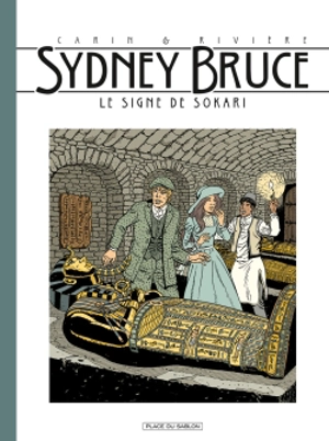 Sydney Bruce. Vol. 3. Le signe de Sokari - François Rivière