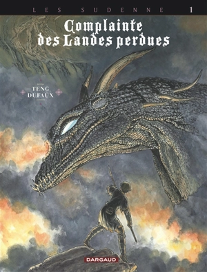 Complainte des landes perdues. Vol. 4. Les Sudenne. Vol. 1. Lord Heron - Jean Dufaux