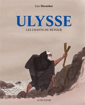 Ulysse : les chants du retour - Jean Harambat