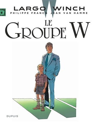 Largo Winch. Vol. 2. Le groupe W - Jean Van Hamme