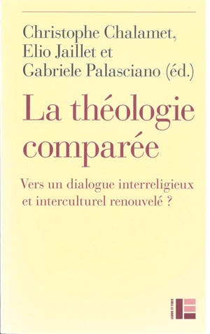 La théologie comparée : vers un dialogue interreligieux et interculturel renouvelé ?