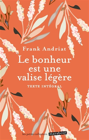 Le bonheur est une valise légère - Frank Andriat