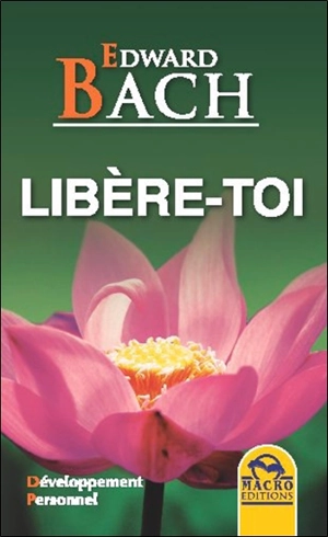 Libère-toi ! - Edward Bach