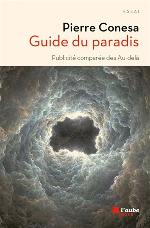 Guide du paradis : publicité comparée des au-delà - Pierre Conesa