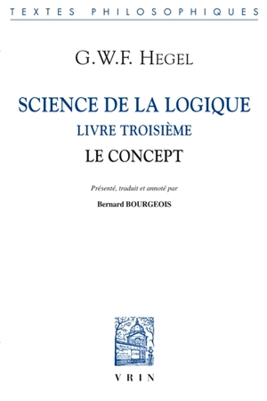 Science de la logique. Livre troisième : le concept - Georg Wilhelm Friedrich Hegel