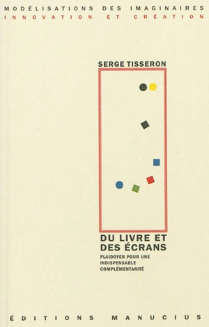 Du livre et des écrans : plaidoyer pour une indispensable complémentarité - Serge Tisseron