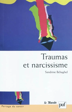 Traumas et narcissisme : pour une critique du débriefing - Sandrine Behaghel