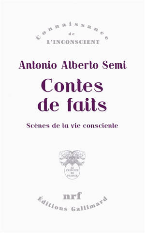 Contes de faits : scènes de la vie consciente - Antonio Alberto Semi
