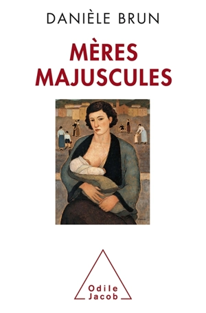 Mères majuscules - Danièle Brun