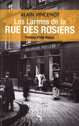 Les larmes de la rue des Rosiers - Alain Vincenot