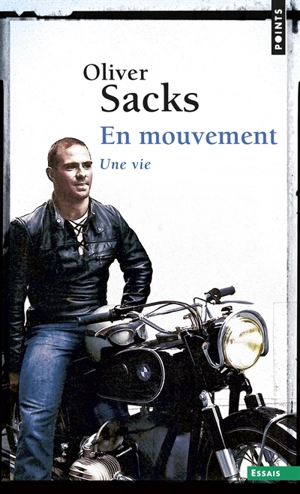 En mouvement : une vie - Oliver Sacks