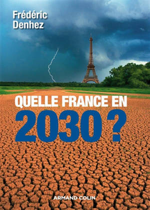 Quelle France en 2030 ? - Frédéric Denhez