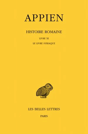 Histoire romaine. Vol. 6. Livre XI : le livre syriaque - Appien