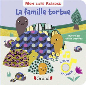 La famille tortue : mon livre karaoké - Olivia Cosneau