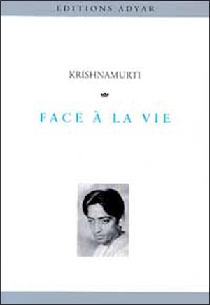 Face à la vie - Jiddu Krishnamurti