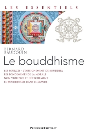 Le bouddhisme : une école de sagesse - Bernard Baudouin