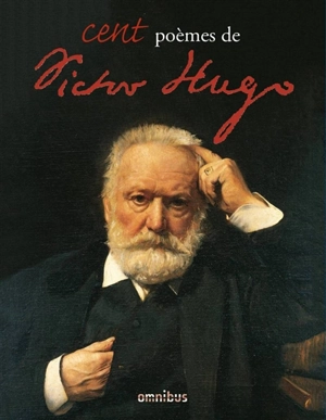 Cent poèmes de Victor Hugo - Victor Hugo