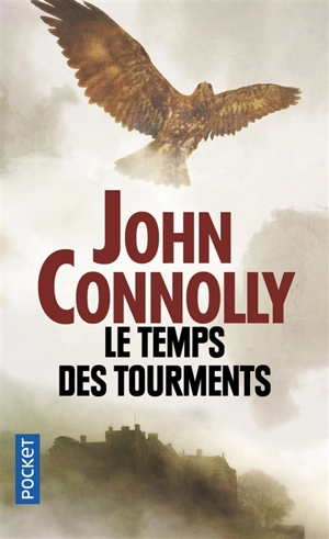 Le temps des tourments - John Connolly