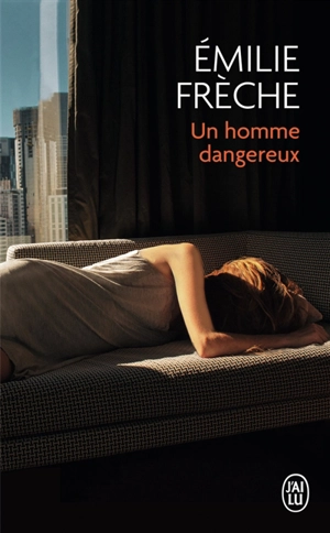 Un homme dangereux - Emilie Frèche