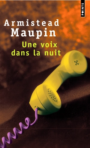 Une voix dans la nuit - Armistead Maupin