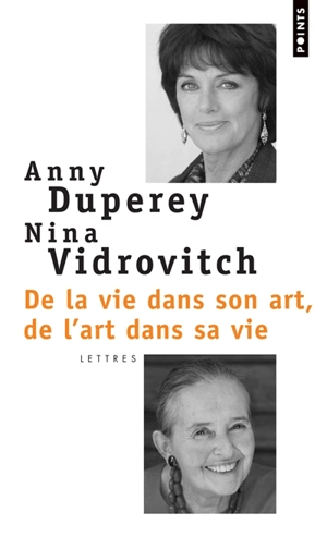 De la vie dans son art, de l'art dans sa vie... : lettres - Anny Duperey