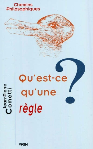 Qu'est-ce qu'une règle ? - Jean-Pierre Cometti