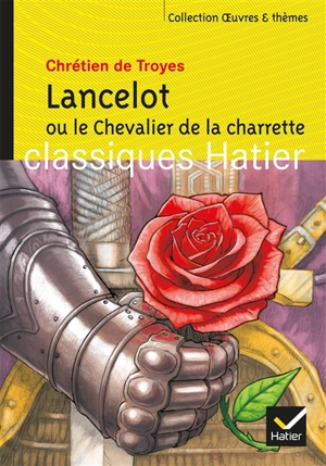 Lancelot ou Le chevalier de la charrette - Chrétien de Troyes