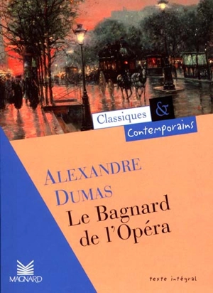 Le bagnard de l'Opéra - Alexandre Dumas