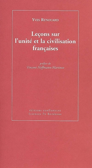 Leçons sur l'unité et la civilisation françaises - Yves Renouard