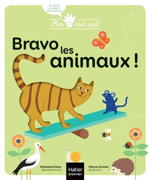 Bravo les animaux ! - Madeleine Deny