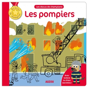 Les pompiers - Bénédicte Le Loarer