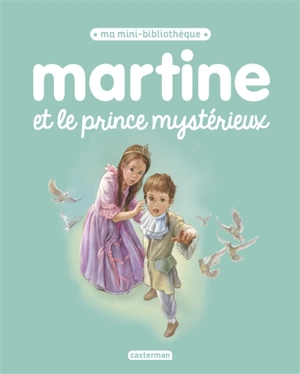 Martine. Martine et le prince mystérieux - Gilbert Delahaye