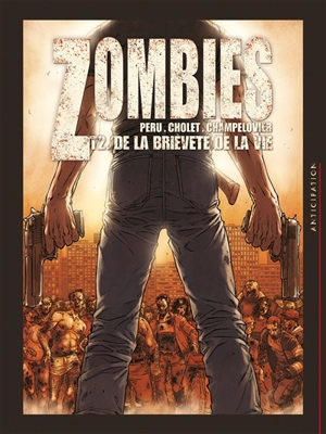Zombies. Vol. 2. De la brièveté de la vie - Olivier Peru