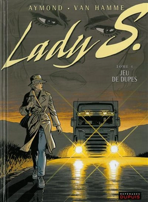 Lady S. Vol. 4. Jeu de dupes - Jean Van Hamme