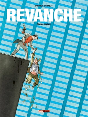 Revanche. Vol. 2. Raison sociale - Nicolas Pothier