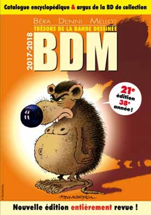 Trésors de la bande dessinée : BDM : catalogue encyclopédique & argus de la BD de collection, 2017-2018 - Michel Béra