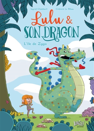 Lulu & son dragon. L'île de Zygo - Ingrid Chabbert