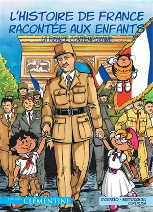 L'histoire de France racontée aux enfants. Vol. 6. La France contemporaine - Lisa d' Orazio