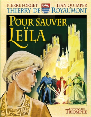 Thierry de Royaumont. Vol. 5. Pour sauver Leïla - Marie-Paul Sève