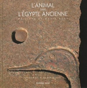 L'animal dans l'Egypte ancienne - Philippe Huet