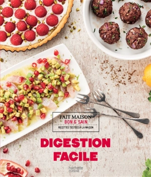 Digestion facile : recettes testées à la maison - Stéphanie de Turckheim