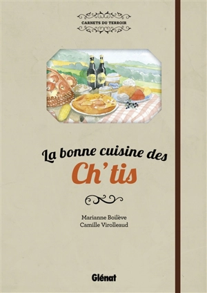 La bonne cuisine des Ch'tis - Marianne Boilève