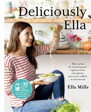 Deliciously Ella. Vol. 1. Deliciously Ella : mon carnet de recettes green, végétariennes, sans gluten, sans sucre raffiné et sans lactose - Ella Woodward