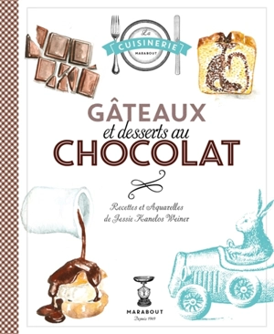 Gâteaux et desserts au chocolat - Jessie Kanelos Weiner