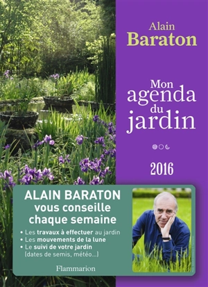 Mon agenda du jardin 2016 - Alain Baraton